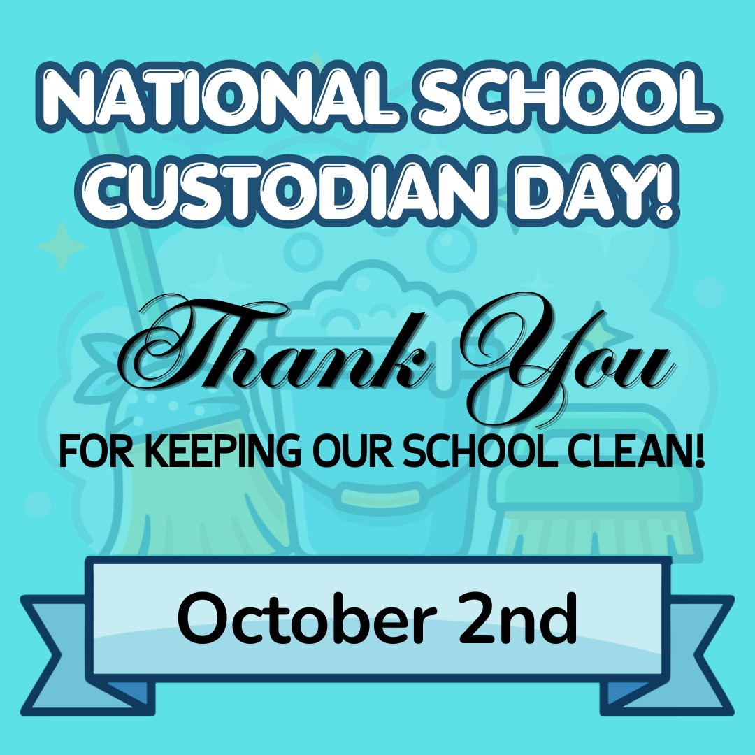 National School Custodian Day October 2nd
